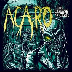 Acaro (USA) : The Disease of Fear